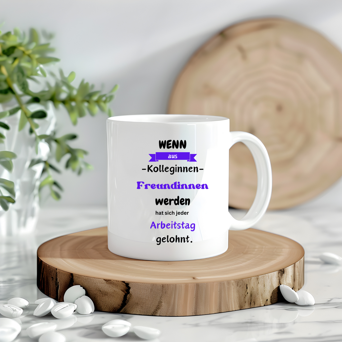Keramiktasse/Weiß „Wenn aus Kolleginnen Freundinnen werden hat sich jeder Arbeitstag gelohnt“ Lila